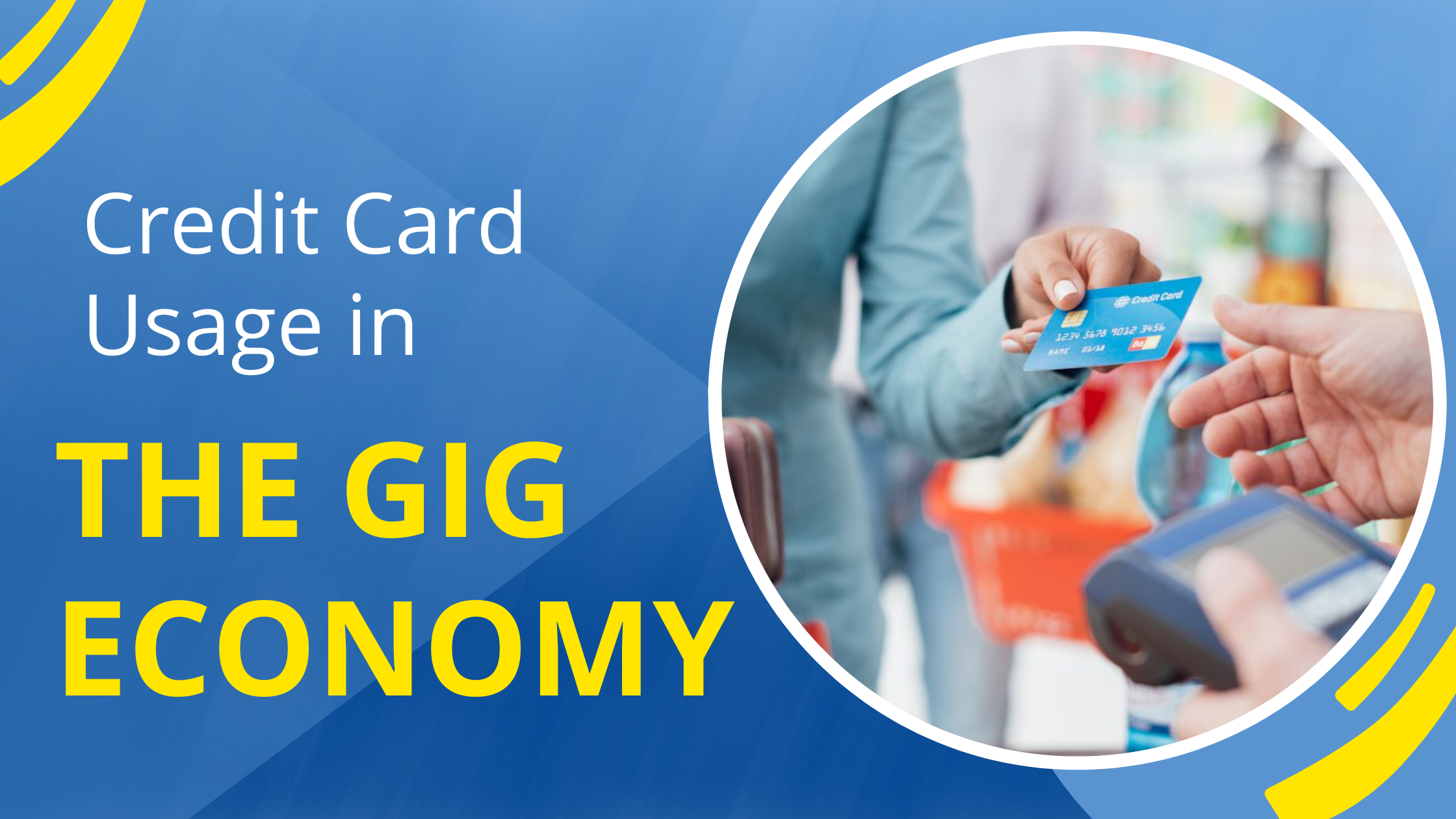 Credit Card Usage in the Gig Economy